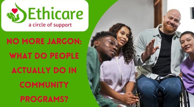 No More Jargon: What Do People Actually Do in Community Programs?